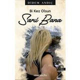 Bi Kez Olsun Sarıl Bana - Didem Andıç