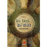 Bi Ters Bi Düz - Ayşe Böhürler