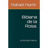 Bibiana de la Rosa.: La Voz de la Sierra.