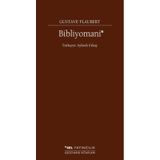 Bibliyomani - Gustave Flaubert