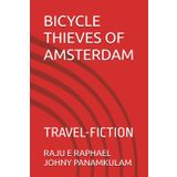 BICYCLE THIEVES OF AMSTERDAM: TRAVEL-FICTION