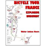 Bicycle Your France: Exploring Burgundy (2nd edition)