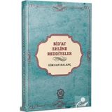 Bid'at Ehline Reddiyeler - Gökhan Kalanç