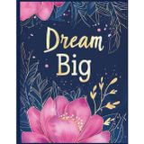 Big Dream: A Guided Journal for Women and Girls to Visualize Goals, Write Affirmations, and Create the Life You Desire – With Daily Prompts, Reflections, and Gratitude Practices