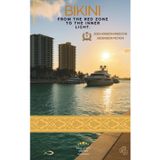 BIKINI: From the red zone to the inner light.