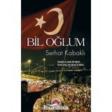 Bil Oğlum - Serhat Kabaklı