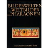 Bilderwelten und Weltbilder der Pharaonen. Das alte Ägypten in den Tafeln der 'Monumenti dell'Rgitto e della Nubia'