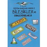 Bileşikler ve İsimlendirilmesi - Eğitim Kartları Serisi 2 - kollektif