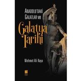 Bilge Kültür Sanat Anadolu'Daki Galatlar Ve Galatya Tarihi-Namaz Tesbihatı Hediyeli