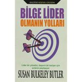 Bilge Lider Olmanın Yolları - Susan Bulkeley Butler