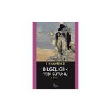 Bilgeliğin Yedi Sütunu -3- T. H. Lawrence