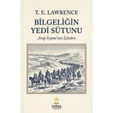 Bilgeliğin Yedi Sütunu - Arap İsyanı'nın İçinden