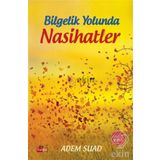Bilgelik Yolunda Nasihatler - Adem Suad