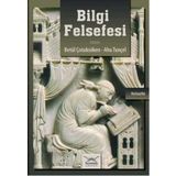 BILGI FELSEFESI - A. KADIR ÇÜÇEN