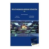 Bilgi Merkezlerinde Yönetim 1 - Erol Yılmaz - Leyla Kanık