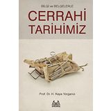 Bilgi ve Belgelerle Cerrahi Tarihimiz - H. Kaya Yorgancı