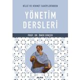 Bilgi ve Hikmet Sahiplerinden Yönetim Dersleri - Ömer Dinçer