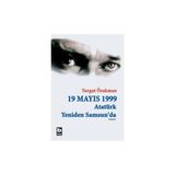 Bilgi Yayınevi 19 Mayıs 1999 Atatürk Yeniden Samsun’da - Ekim 2012