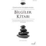 BILGILER KİTABI ÇAĞIMIZIN ÖNEMLİ DÜŞÜNCE İNSANLARIYLA SÖYLEŞİLER - CONSTANTIN VON BARLOEWEN