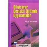 Bilgisayar Destekli Öğretimde Uygulamalar - Yavuz Akpınar