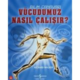 BILIM CANAVARI VÜCUDUMUZ NASIL ÇALIŞIR - RICHARD WALKER