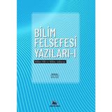 Bilim Felsefesi Yazıları - 1; Bilim Dili ve Bilim Anlayışı - Yücel Yüksel - Yücel Yüksel