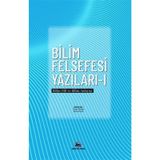 Bilim felsefesi Yazıları 1 - Bilim Dili ve Bilim Anlayışı