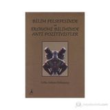 Bilim Felsefesinde ve Ekonomi Biliminde Anti Pozitivistler - Sıtkı Selim Dolanay