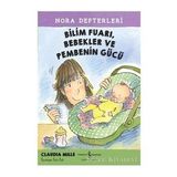Bilim Fuarı,Bebekler ve Pembenin Gücü-Nora Defterleri 2 İş Bankası Kültür Yayınları