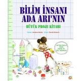 Bilim İnsanı Ada Arı'nın Büyük Proje Kitabı