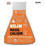 Bilim Nasıl Çalışır? - Alfa Yayıncılık
