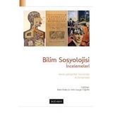 Bilim Sosyolojisi İncelemeleri / Kolektif