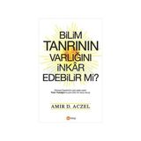 Bilim Tanrının Varlığını İnkar Edebilir mi? - Amir D. Aczel