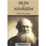 Bilim ve Anarşizm - Pyotr Alekseyeviç Kropotkin