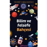 Bilim ve Felsefe Bahçesi-Vehbi Vakkasoğlu-Gülhane Yayınalrı