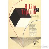 Bilim ve Toplum - Alaeddin Şenel Beno Kuryel Cemal Posacı Deniz Gökengin Ergi Deniz Özsoy H. Tarık Şengül Kerem Cankoçak Onur Hamzaoğlu Osman Elbek Tayfun Özkaya op m ugur yilmaz Beyza Üstün