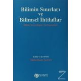 Bilimin Sınırları ve Bilimsel İhtilaflar - Kolektif