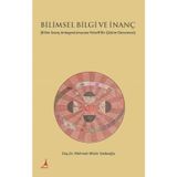 Bilimsel Bilgi ve İnanç - Mehmet Münir Dedeoğlu