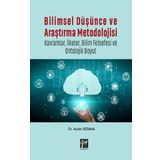 Bilimsel Düşünce ve Araştırma Metodolojisi-Kavramlar İlkeler Bilim Felsefesi ve Ontolojik Boyut-Aydın Beraha-Gazi Kitapevi
