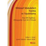 Bilimsel Makaleleri Yazma Ve Yayımlama Ana Dili İngilizce Olmayanlar İçin Bir El Kitabı