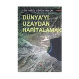 Bilimsel Serüvenler - Dünya’yı Uzaydan Haritalamak - Robert Snedden