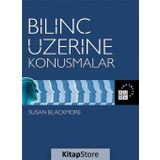 Bilinç Üzerine Konuşmalar - Susan Blackmore