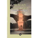Bilinçaltı Kayıtlarımız - Leyla Fidanay
