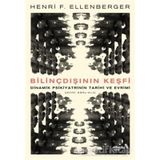 Bilinçdışının Keşfi - Henri F. Ellenberger