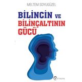 Bilincin ve Bilinçaltının Gücü - Meltem Soyugüzel