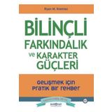 Bilinçli Farkındalık ve Karakter Güçleri - Ryan M. Niemiec