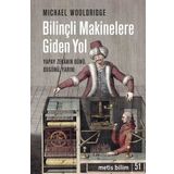Bilinçli Makinelere Giden Yol - Michael Wooldridge
