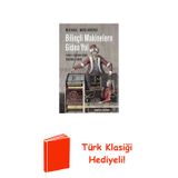 Bilinçli Makinelere Giden Yol - Yapay Zekanın D... + Türk Klasiği Hediye