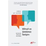 Bilinçli ve Şiddetsiz İletişim - Oren Jay Sofer