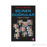 BILINEN DOĞRULAR TOPLUM VE İNSAN - CEM H. BEKTAŞ